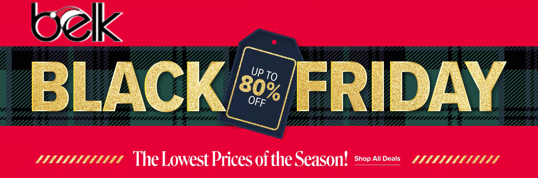 Black Friday Up to 80% Off Belk
